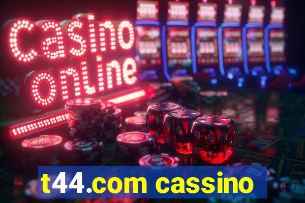 t44.com cassino